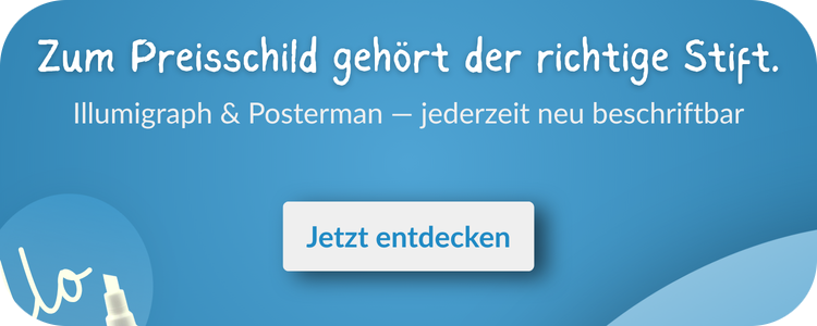 Zum Preisschild gehört der richtige Stift – Illumigraph & Posterman, jederzeit neu beschriftbar